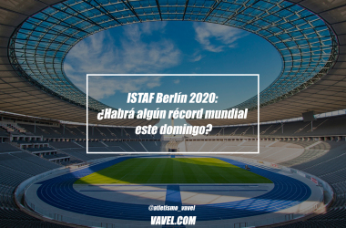 ISTAF Berlín 2020: ¿Habrá algún récord mundial este domingo?