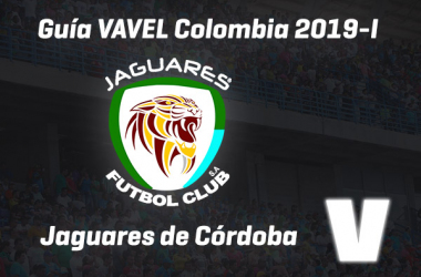 Guía VAVEL Liga Águila 2019-I: Jaguares de
Córdoba 