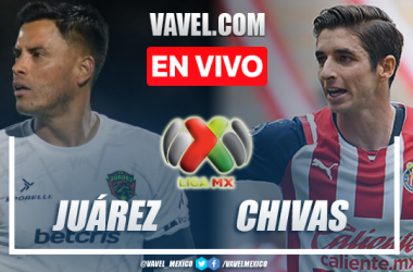 Juárez vs Chivas EN VIVO: ¿cómo ver transmisión TV online en Liga MX 2023?