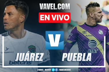 Juárez vs Puebla EN VIVO hoy (0-1)
