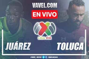 Goles y resumen FC Juárez 1-1 Toluca en Liga MX