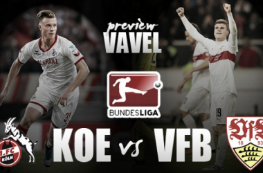 1. FC Köln - VfB Stuttgart Preview: Hosts keen to claim all three points