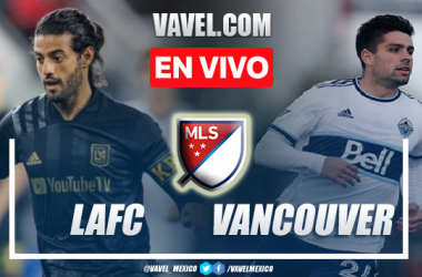 Goles y resumen del LAFC 3-1 Vancouver Whitecaps en la MLS 