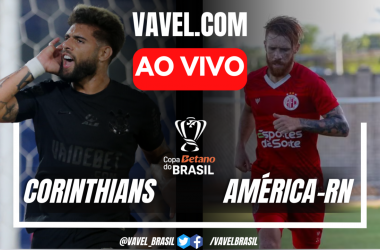 Gols e melhores momentos para Corinthians 2x1 América-RN pela Copa do Brasil