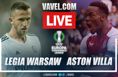 Legia Warsaw vs Aston Villa LIVE: Score Updates (1-0)