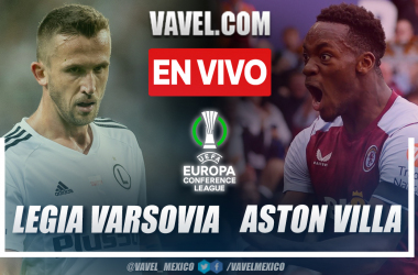 Legia de Varsovia vs Aston Villa EN VIVO hoy en UEFA Conference League (0-0)