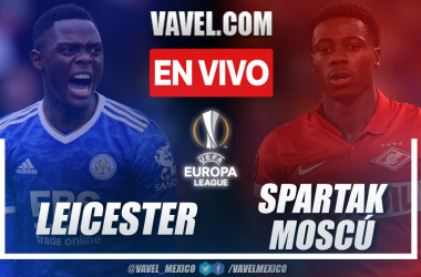 Resumen y goles: Leicester 1-1 Spartak Moscú en UEFA Europa League 2021-22