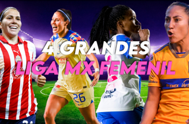 Los 4 grandes de la Liga MX Femenil