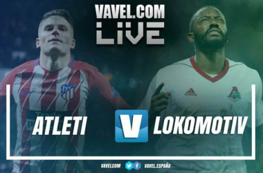 Resultado Atlético de Madrid 3-0 Lokomotiv en la Europa League 2018