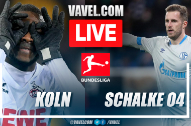 Koln vs Schalke 04: Live Stream and Score Updates in Bundesliga (0-0)