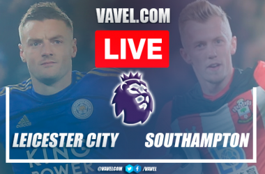 Leicester City vs
Southampton: Live Stream, Score
Updates and How to Watch Premier League 