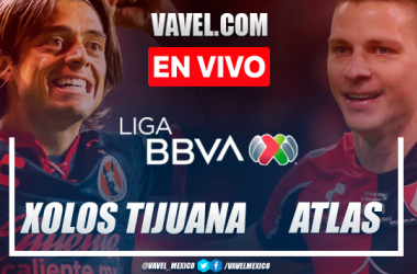 Goles y resumen del Xolos Tijuana 2-0 Atlas en Liga MX
