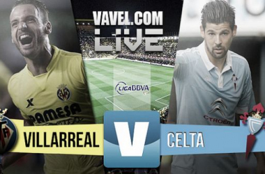 Resultado Villarreal - Celta de Vigo en la Liga BBVA 2015 (1-2)