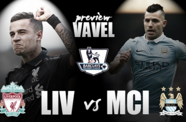 Liverpool - Manchester City Preview: Reds looking to avenge Wembley defeat