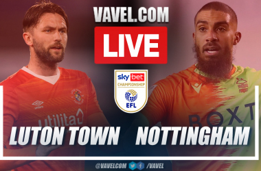 Highlights and goal: Luton 1-0 Nottingham Forest in EFL Championship 2021-22