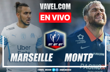 Goles y resumen Marseille 1-1 Montpellier (5-4) en Coupe de France 