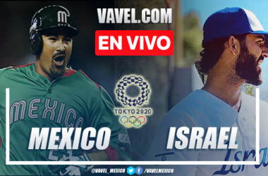 Carreras y resumen del México 5-12 Israel en Béisbol Olímpico Tokio 2020