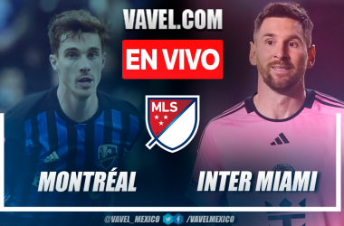 Montréal vs Inter Miami EN VIVO hoy, empata el visitante (2-2)
