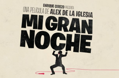 Primer tráiler de &#039;Mi gran noche&#039;