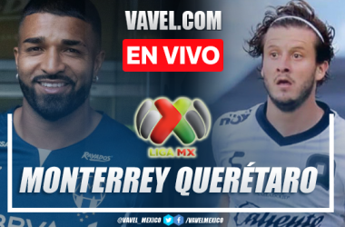 Goles y Resumen del Monterrey 2-0 Querétaro en Liga MX 2023