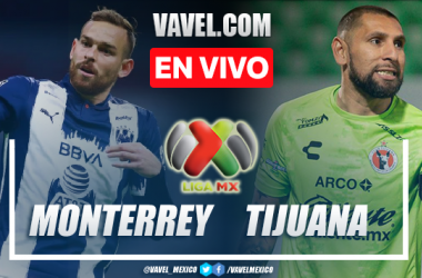 Goles y resumen del Monterrey 2-0 Tijuana en Liga MX