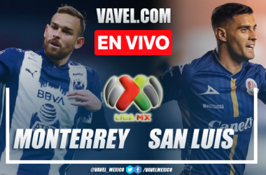 Goles y resumen del Monterrey 0-2 San Luis en Liga MX