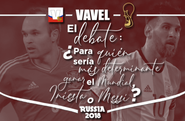 El debate: ¿para quién sería más determinante el Mundial, Iniesta o Messi?