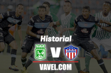 Historial entre
Atlético Nacional y Junior de Barranquilla