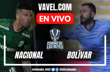 Resumen y goles: Nacional 2-0 Bolívar en Copa Ciudad de los Reyes 2024