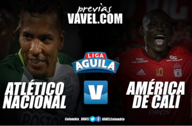 Atlético Nacional Vs América de Cali: Clásico con necesidades opuestas