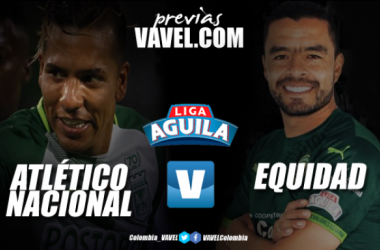 Previa Atlético Nacional Vs Equidad: El &#039;verde&#039; quiere recuperarse ante un complicado &#039;asegurador&#039;