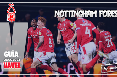Guía VAVEL Premier League 22/23: Nottingham Forest, un gigante ha renacido