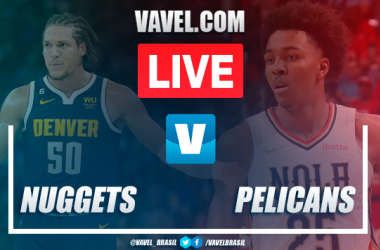 Denver Nuggets x New Orleans Pelicans AO VIVO: onde assistir jogo em tempo real pela NBA