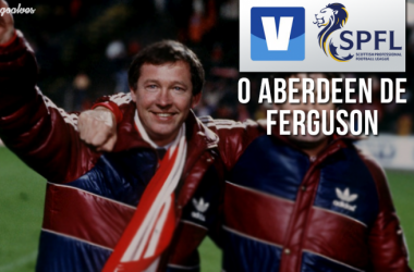 Guia VAVEL SPL 2016/2017: A ascensão do Aberdeen de Alex Ferguson na década de 1980