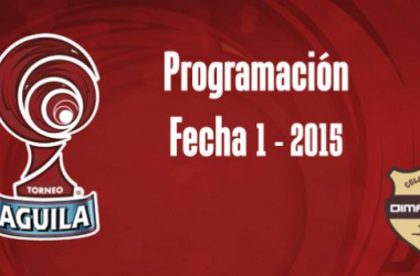 Horarios oficiales de la fecha 1 del Torneo Águila 2015