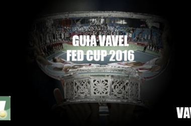 Guía VAVEL Fed Cup 2016: semifinales y ascensos de Grupo Mundial