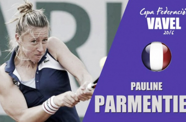 Fed Cup 2016. Pauline Parmentier: experiencia al servicio de la causa