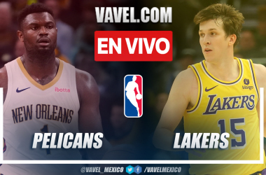 New Orleans Pelicans vs Los Angeles Lakers EN VIVO minuto a minuto en NBA