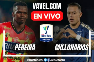 Resumen y goles: Pereira 2-2 Millonarios en la fecha 5 por cuadrangules semifiales Liga BetPlay 2024-I