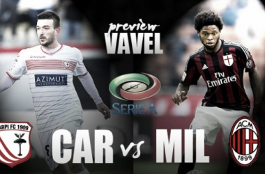 Carpi - AC Milan Preview: Both clubs seeking consecutive wins