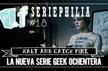 POPfiction: la nueva serie geek ochentera, &#039;Halt and catch fire&#039;