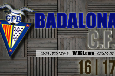 Guía VAVEL CF Badalona 2016-17