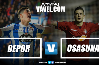 Previa Deportivo - Osasuna: partidazo con aroma a primera