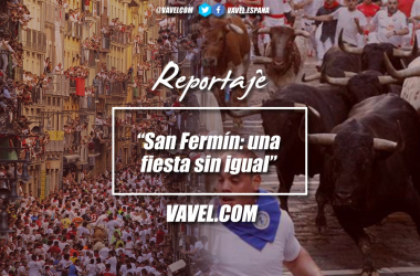San Fermín: una fiesta sin igual
