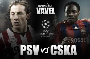 PSV Eindhoven - CSKA de Moscú: quererse y querer