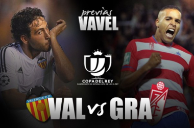 Valencia CF - Granada CF: la Copa no se tira
