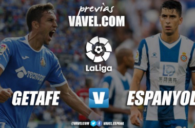 Previa Getafe CF vs RCD Espanyol: ¡Que esto no pare!