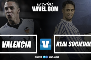 Previa Valencia CF - Real Sociedad: seguir la pugna de los puestos Champions