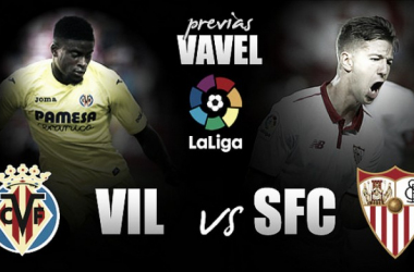Previa Villarreal CF - Sevilla FC: en busca de la solidez defensiva