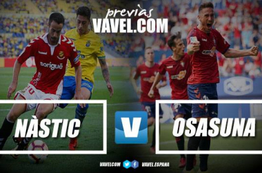 Previa Nàstic de Tarragona - Osasuna: ¿Llegará la victoria?